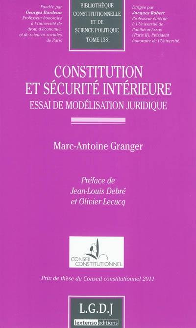 Constitution et sécurité intérieure : essai de modélisation juridique