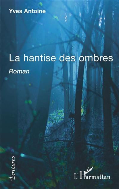 La hantise des ombres