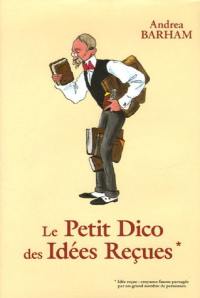 Le petit dico des idées reçues