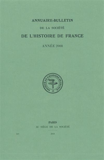 Annuaire-bulletin de la Société de l'histoire de France, n° 2008