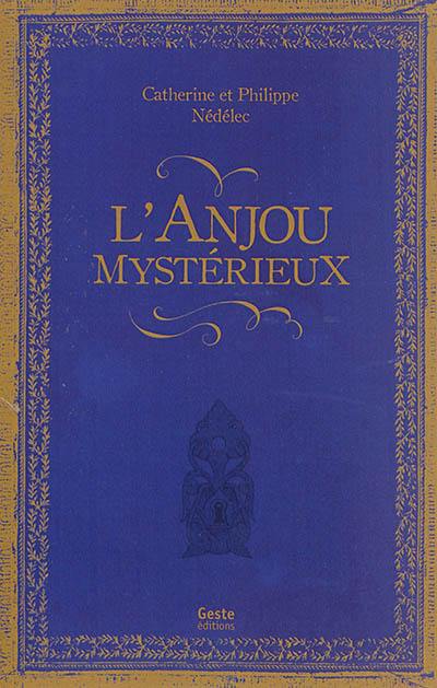 L'Anjou mystérieux