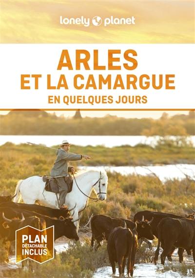 Arles et la Camargue en quelques jours