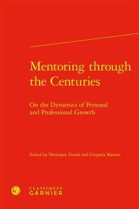 Mentoring through the centuries : on the dynamics of personal and professional growth