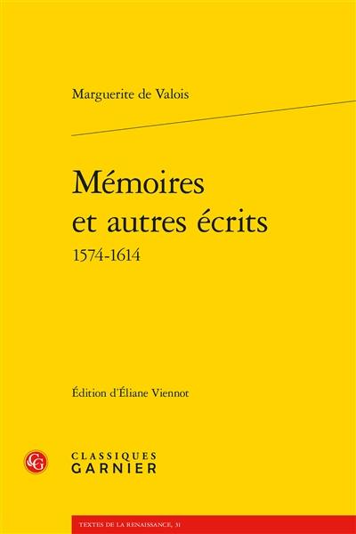 Mémoires et autres écrits : 1574-1614