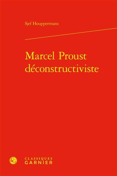 Marcel Proust déconstructiviste