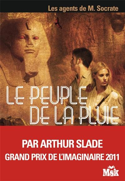 Les agents de M. Socrate. Vol. 3. Le peuple de la pluie