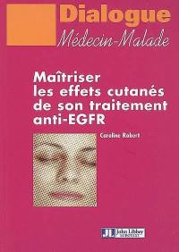 Maîtriser les effets cutanés de son traitement anti-EGFR