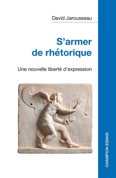 S'armer de rhétorique : une nouvelle liberté d'expression