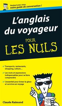 L'anglais du voyageur : guide de conversation pour les nuls