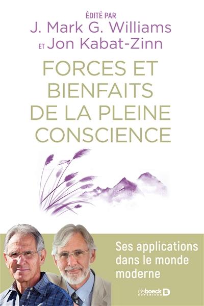 Forces et bienfaits de la pleine conscience : ses applications dans le monde moderne