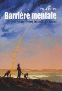 Barrière mentale : et autres intelligences