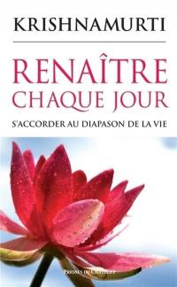 Renaître chaque jour : s'accorder au diapason de la vie