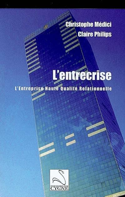 L'entrecrise : l'entreprise haute qualité relationnelle