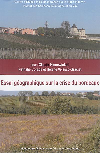 Essai géographique sur la crise du bordeaux