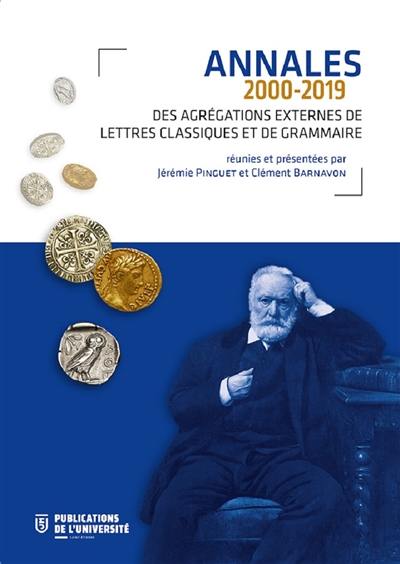 Annales 2000-2019 des agrégations externes de lettres classiques et de grammaire