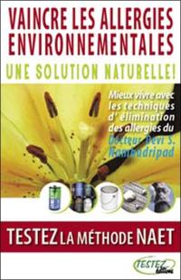 Vaincre les allergies environnementales : une solution naturelle ! : testez la méthode NAET