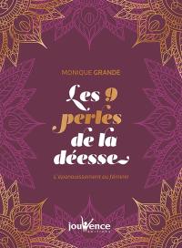 Les 9 perles de la déesse : l'épanouissement au féminin