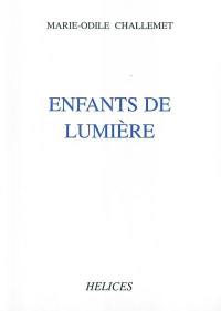 Enfants de lumière : poèmes pour Simon, Alice et Martin