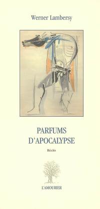 Parfums d'apocalypse