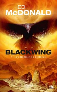 Blackwing. Vol. 1. La marque du corbeau