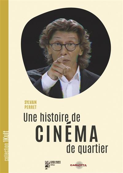 Une histoire de Cinéma de quartier