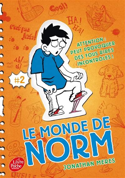 Le monde de Norm. Vol. 2. Attention : peut provoquer des fous rires incontrôlés !