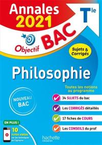 Philosophie terminale : annales 2021, sujets & corrigés : nouveau bac