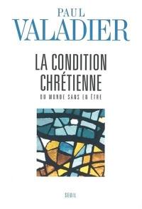 La condition chrétienne : du monde sans en être