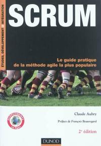 Scrum : le guide pratique de la méthode agile la plus populaire