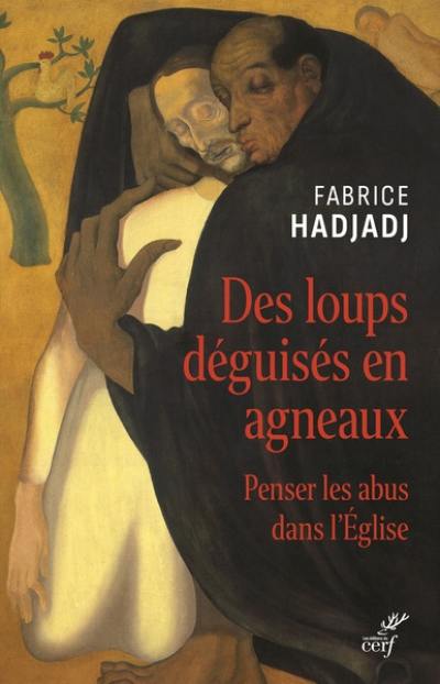 Des loups déguisés en agneaux : penser les abus dans l'Eglise