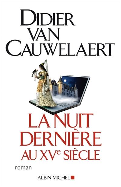 La nuit dernière au XVe siècle