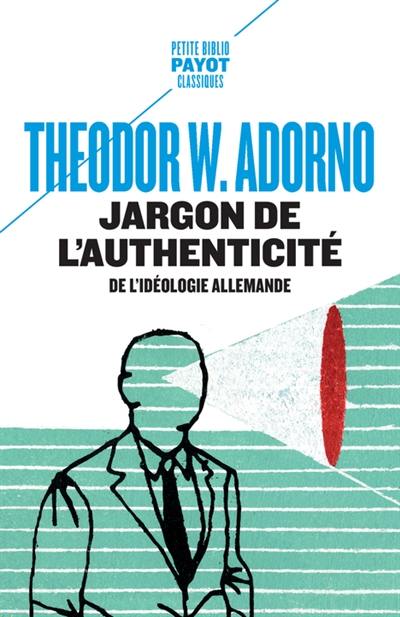 Jargon de l'authenticité : de l'idéologie allemande