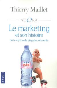 Le marketing et son histoire ou Le mythe de Sisyphe réinventé