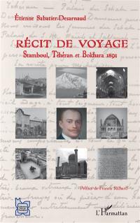 Récit de voyage : Stamboul, Téhéran et Bokhara, 1891