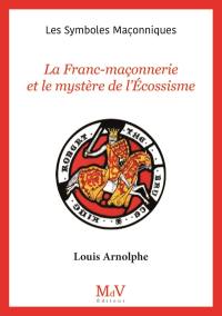 La franc-maçonnerie et le mystère de l'écossisme