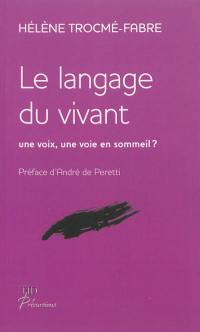 Le langage du vivant : une voix, une voie en sommeil ?