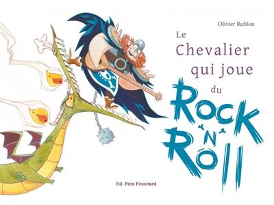 Le chevalier qui joue du rock'n'roll