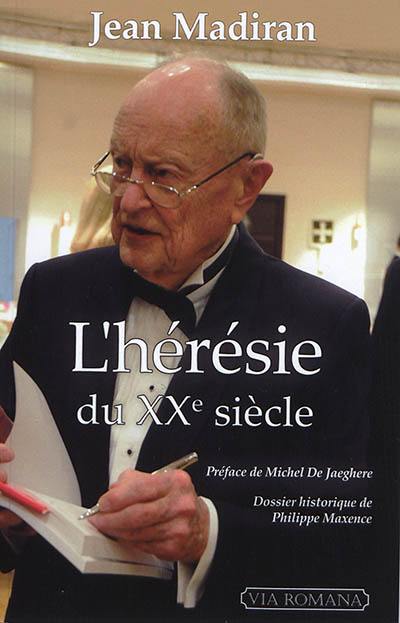 L'hérésie du XXe siècle