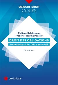 Droit des obligations. Vol. 2. Responsabilité civile, délit et quasi-délit