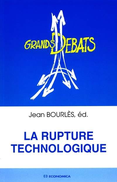 La rupture technologique