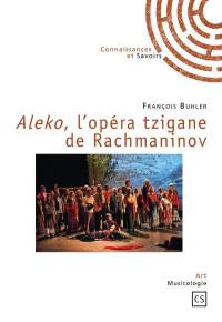 Aleko, l'opéra tzigane de Rachmaninov