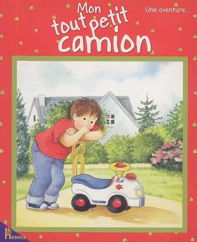 Mon tout petit camion : une aventure...