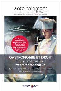 Gastronomie et droit : entre droit culturel et droit économique