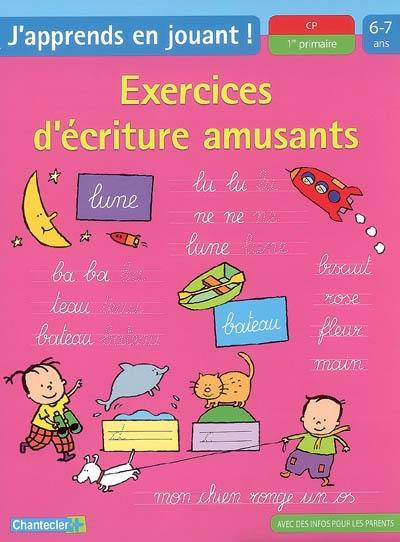 Exercices d'écriture amusants, CP-1re primaire, 6-7 ans