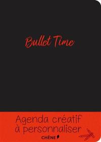 Bullet time : agenda créatif à personnaliser