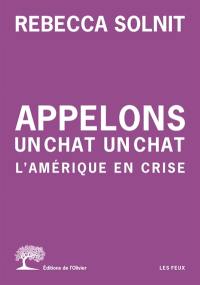 Appelons un chat un chat : l'Amérique en crise