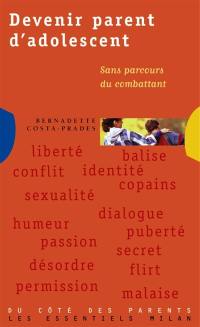 Devenir parent d'adolescent : sans parcours du combattant