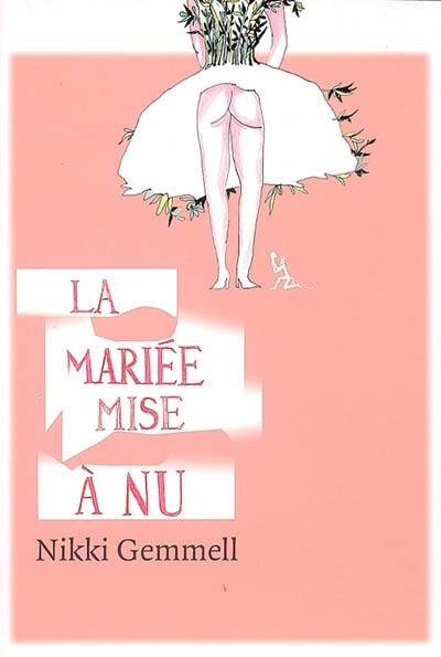 La mariée mise à nu