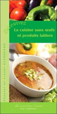 Découvrez la cuisine sans oeufs ni produits laitiers