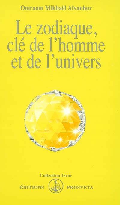 Le zodiaque, clé de l'homme et de l'univers